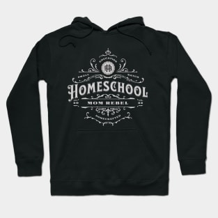 Homeschool Mom Rebel Hoodie